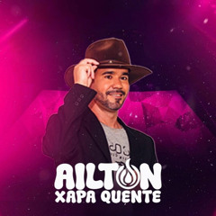 Ailton xapa quente