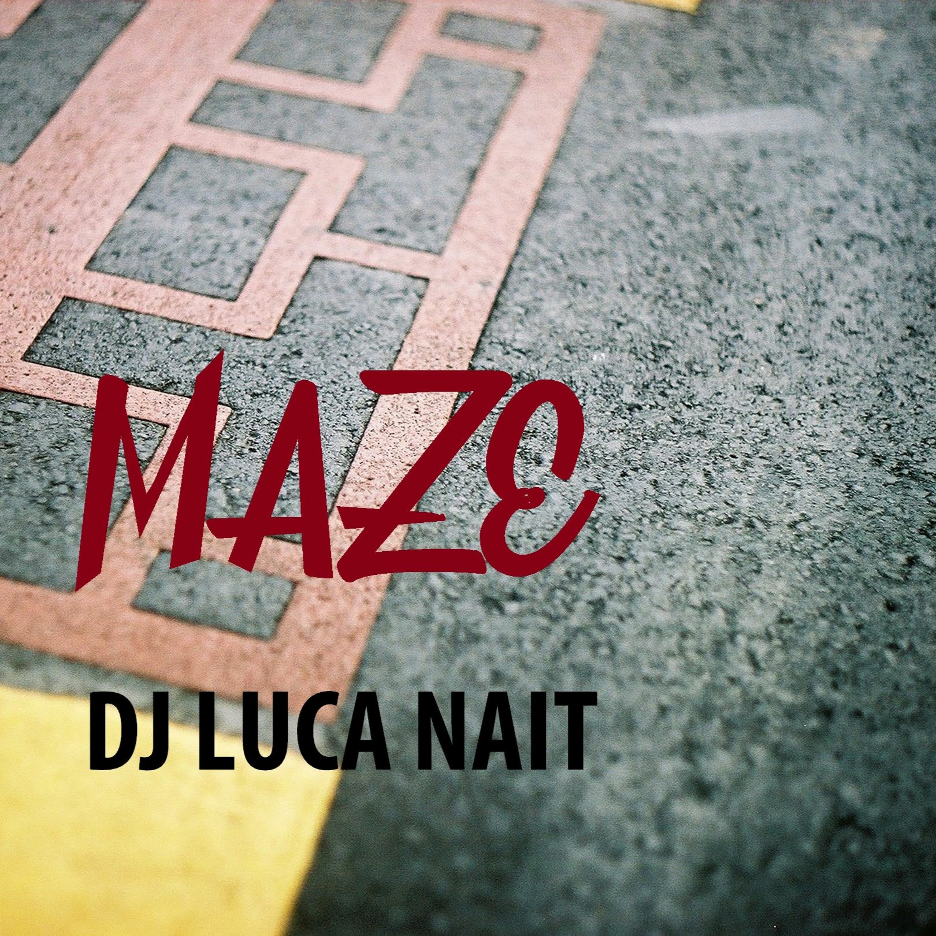 MAZE - DJ LUCA-NAIT episode artwork