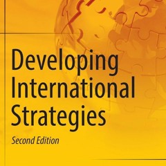 [PDF READ ONLINE] Developing International Strategies