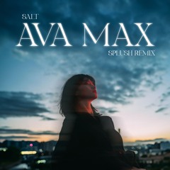 Salt (SPLUSH Remix)