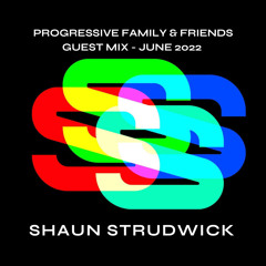 Progressive Family & Friends - Guest Mix - June 2022