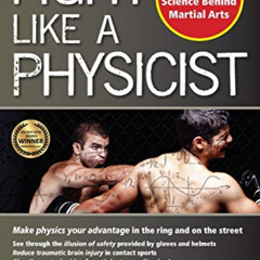 [Free] EPUB 📚 Fight Like a Physicist: The Incredible Science Behind Martial Arts (Ma