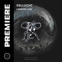 PREMIERE: Dellucht - London Line [Timeless Moment]