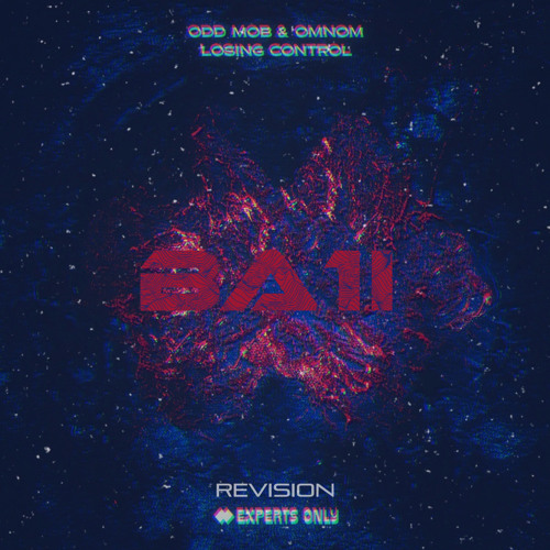Odd Mob & OMNOM - Losing Control (BA1I ReVision)