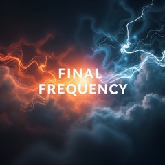Final Frequency.
