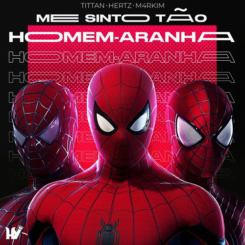 Stream Me sinto tão Homem-Aranha | Homens-Aranha | Hyperion Ft. M4rkim by  Hyperion | Listen online for free on SoundCloud