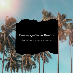 Lewis Lane - Runaway Love - jeldon Remix