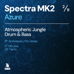Spectra MK2 | Azure - Atmospheric Jungle Drum & Bass Mix
