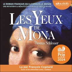 « Les Yeux de Mona » de Thomas Schlesser lu par François Cognard