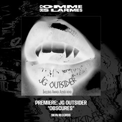 PREMIERE CDL \\ JG Outsider - Obscures [NEIN Records] (2022)