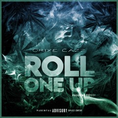 Roll One Up (Prod. by Tossi)