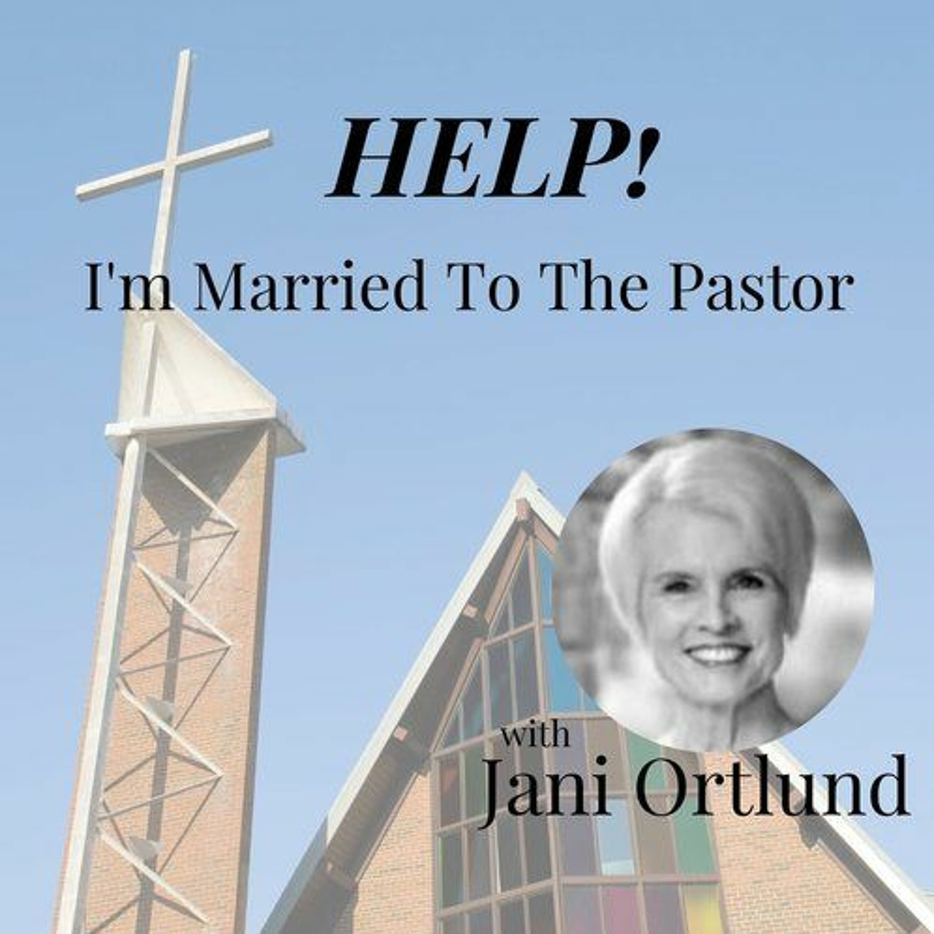 Help I'm Married to the Pastor a Conversation with Jani Ortlund episode artwork