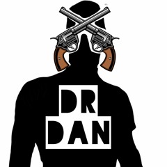 DR DAN - GOT YOURSELF A GUN