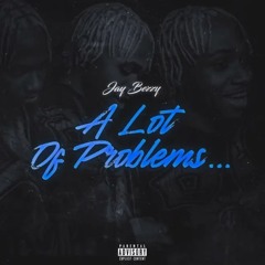 Jay Bezzy - A Lot of Problems