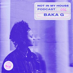 NIMH Podcast 016: Baka G