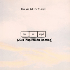 Paul van Dyk - For An Angel (JC's Inspiración Bootleg)