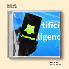 Podcast Duolingo - Seminario de Tecnología