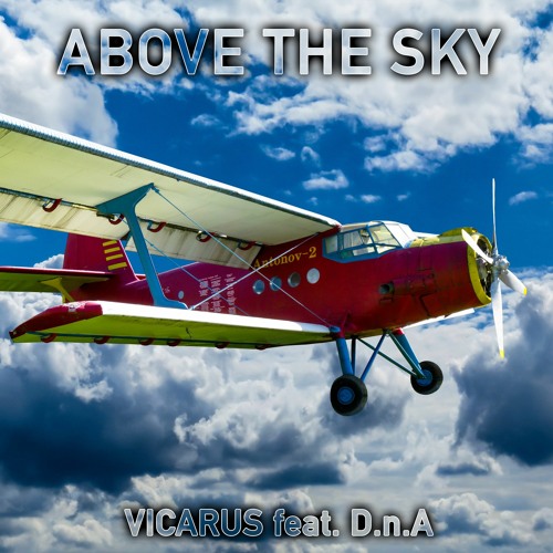 Vicarus ft. D.n.A. - "Above The Sky"