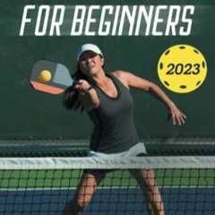 Read Book Pickleball for Beginners: Master 7 Secret Techniques to Outplay Your F