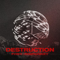 FHNX & 808Donkey - DESTRUCTION [FREE DOWNLOAD]