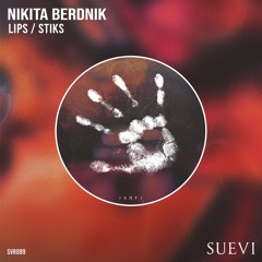 Nikita Berdnik - Lips / Stiks [SVR099]