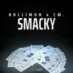 cm. x Hollimon - Smacky [TRILLVO Premiere]