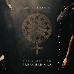 Mica Millar - Preacher Man (Zed Bias Remix)