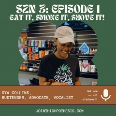 Season 3: Episode 1 - Eat It, Smoke It, Shove It