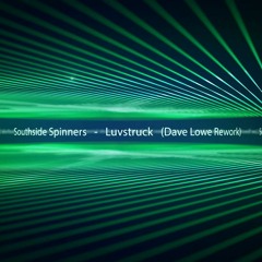 Southside Spinners - Luvstruck (Dave Lowe Rework)