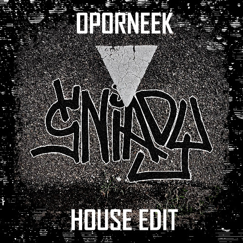 OPORNEEK (HOUSE EDIT)