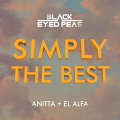 Black Eyed Peas, Anitta, El Alfa X Paul Johnson - Get Get Simply The Best (Mirco Akuma Edit)
