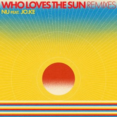 Nu, Jo.Ke - Who Loves The Sun (Aiwaska Remix) [BAR25-198]