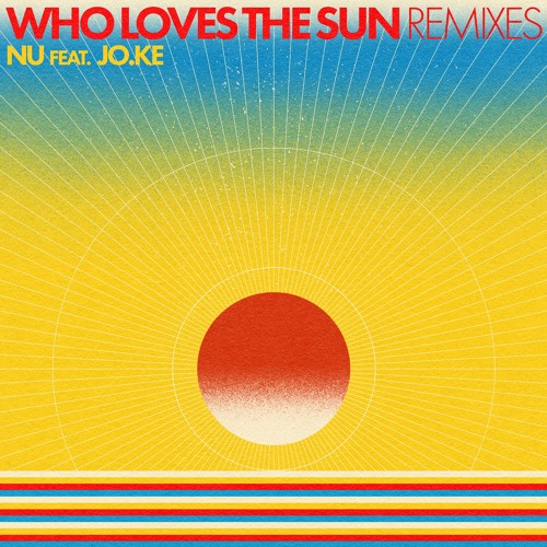 Stream Nu, Jo.Ke - Who Loves The Sun (DSF Remix) [BAR25-198