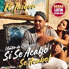 Si Se Acabo, Se Acabo (Urban Latin House Edit) [feat. DJ Unic & Eslan Martin]