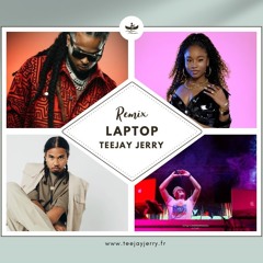 TEEJAY JERRY X JYEUHAIR X KALASH X MAUREEN - LAPTOP Remix (Ragga Version 2024)