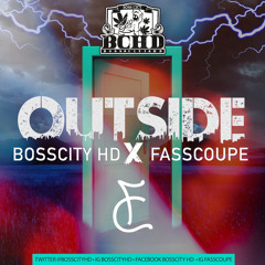 Bosscity Hd-Outside featuring Fasscoupe