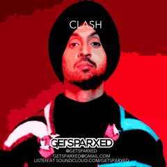 Clash West Coast Remake - Diljit Dosanjh- @getsparxed