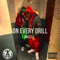 On Every Drill - 8Beezly