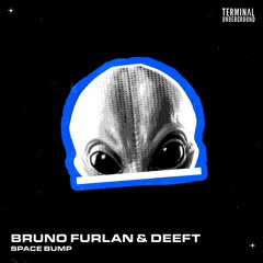 Bruno Furlan, Deeft - Space Bump (OUT NOW)