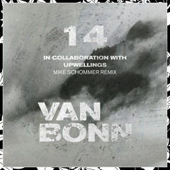 Premiere: Van Bonn & Upwellings – Bilateral Kite (Mike Schommer Remix) [VANBONN14]