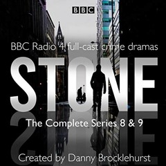 ✔️ [PDF] Download Stone: The Complete Series 8 and 9: BBC Radio 4 Full-Cast Crime Dramas by  Dan