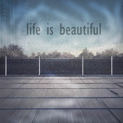 Life Is Beautiful