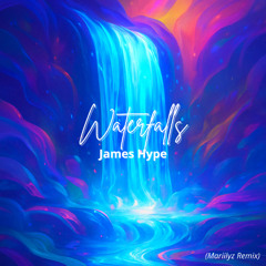 James Hype - Waterfalls - (Mariilyz Remix)