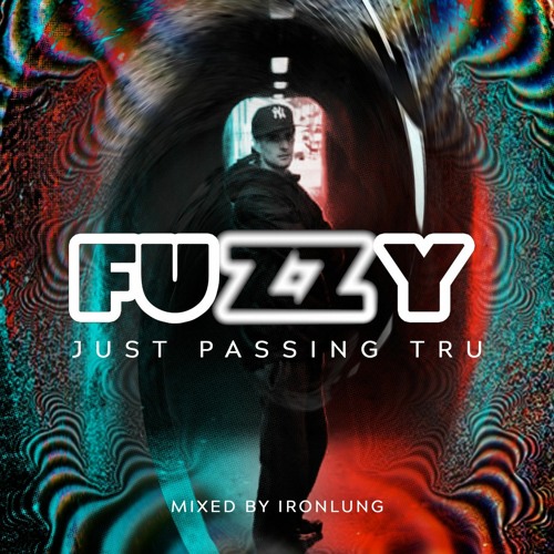 JUST PASSING TRU FT MC FUZZY & DJ IRONLUNG