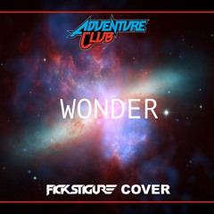 Adventure Club - "Wonder" (Fick Stigure Cover)
