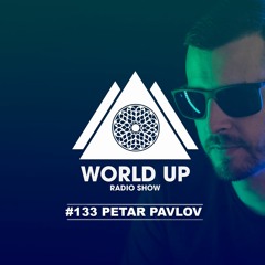 Peter Pavlov - World Up Radio Show #133
