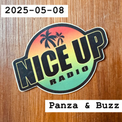 2025-05-08 Nice Up Radio - Panza & Buzz