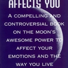 [Download] KINDLE 💖 How the Moon Affects You by  Arnold Lieber [PDF EBOOK EPUB KINDL
