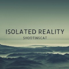 Isolated Reality