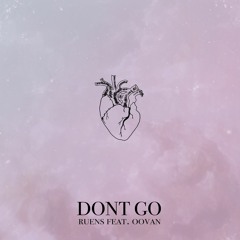 Ruens Feat Oovan - Don't Go
